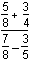 Start fraction numerator five eights plus three fourths denominator seven eights minus three fifths end fraction