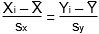 Xi minus X over Sx equals Yi minus Y over Sy