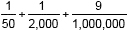 one over fifty plus one over two thousand plus 9 over one million