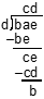 division algorithm is used to divide the number b, a, e by the number d. The quotient is equal to c, d, and the remainder is b