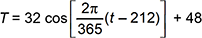 T = 32 cosine open bracket 2 pi divided by 365 times the quantity t minus 212 closed bracket + 48