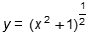 y = the quantity x squared + 1 raised to the one-half power at x = 1