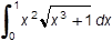 from 0 to 1 of x squared times the square root of the quantity x cubed + 1 d x