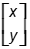 The column vector x y